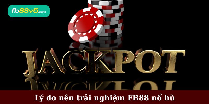 FB88 Nổ Hũ – Quay Là Trúng, Nổ Lớn Mỗi Ngày